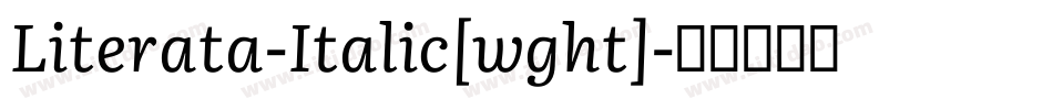 Literata-Italic[wght]字体转换